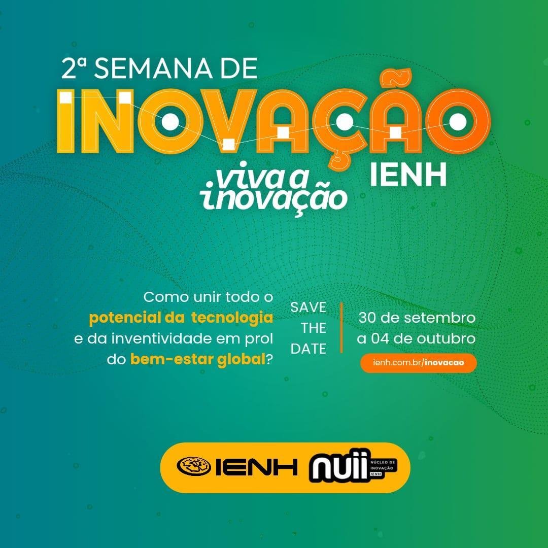 A 2ª Semana de Inovação da IENH já tem data marcada